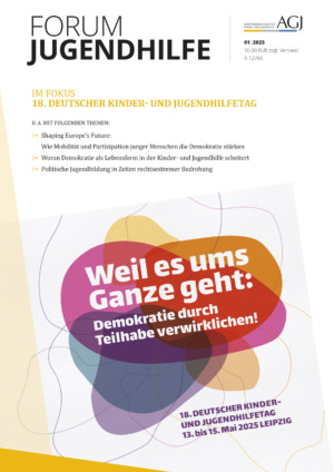 FORUM Jugendhilfe 01/2025 – 18. Deutscher Kinder- und Jugendhilfetag