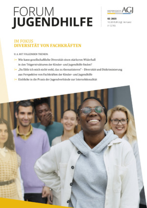 FORUM Jugendhilfe 02/2025 – Diversität von Fachkräften